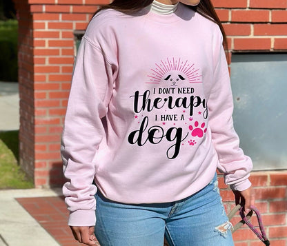 I DONT NEED THERAPY Crew Neck Sweater